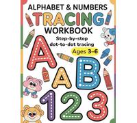 Alphabet & Numbers Tracing Workbook: Step-by-Step Letter Formation with Start Dots & Stroke Numbers - Uppercase & Lowercase A-Z (10 Practice Pages per ... Number) (Alphabet & Numbers Tracing Series)