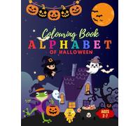 Alphabet of Halloween: An A-Z Colouring Book for Kids: Explore and Color the Alphabet Through Cute and Spooky Halloween Characters and Scenes