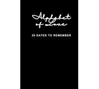 Alphabet Of Love: 26 Dates To Remember , Write your Love Story , Relationship Anniversary Gift , Dating Journal, Memory Book For Couples , A-Z Dating Ideas, Dating Journal For Couples , Unique Gift