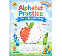 Alphabet Practice: Trace, Read & Color: Fun Alphabet Coloring & Tracing Book for Kids Ages 1-4
