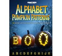 Alphabet Pumpkin Patterns: 29 Bone Letter Pumpkin Carving Stencils for Halloween