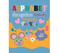 Alphabet Recognition Activity Workbook For Kids: Step-by-Step ABC Tracing and Recognition - Great for Home or Classroom for Ages 3-6 (8.5" × 11")
