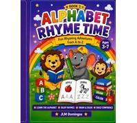 Alphabet Rhyme Time - Book 3: Fun Rhyming Adventures from A to Z for Kids Ages 3-7 (Early Learning Rhymes Collection)