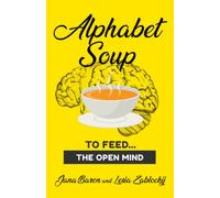Alphabet Soup: To Feed...The Open Mind