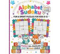 Alphabet Sudoku: 50+ Colorful Alphabet Puzzles to Challenge Your Mind!