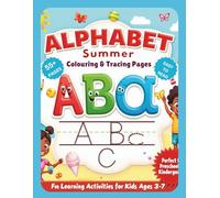 Alphabet Summer Colouring & Tracing Pages for kids: A to Z Learning Activity Book for Early Learners - Alphabet Summer Colouring & Tracing Pages for kids