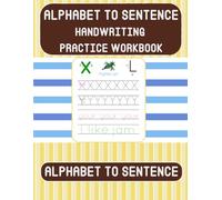 Alphabet To sentence Handwriting Practice Workbook