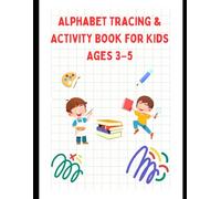 Alphabet Tracing & Activity Book for Kids Ages 3-5: Learn Letters, Trace, Color Fruits & Vegetables, and Enjoy Fun Activities