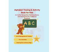 Alphabet Tracing & Activity Book for Kids: My First A-Z Letter Recognition, Handwriting Practice, Matching Games, and Coloring Fun | 70+ Activities for Toddlers & Preschoolers (Homeschooling Resource)
