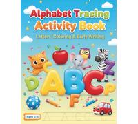 Alphabet Tracing Activity Book: Letters, Coloring & Early Writing: Uppercase + Lowercase Tracing Practice, Picture Vocabulary & Fun Mini-Tests - for Preschoolers