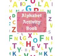 Alphabet tracing activity & first writing book : Get Ready for Kindergarten Workbook