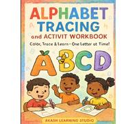 Alphabet Tracing Activity Workbook: Colorful Cute Illustrative Style: Learn to Write Alphabet Letters with Cute Animal Illustrations and Practice Pages (Trace & Color A-Z Series)