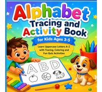 Alphabet Tracing and Activity Book for Kids Ages 3-5: Learn Uppercase Letters A-Z with Tracing, Coloring and Fun Quiz Activities