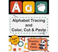 Alphabet Tracing and Color, Cut & Paste: Pencil and Scissor Skills Activity Book for Preschoolers and Kindergarteners to Practice A-Z Uppercase and ... Tracing, and Color, Cut & Paste Book Two)