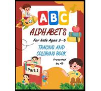 Alphabet Tracing and Coloring Book for Kids Ages 3-6: Letter Tracing, Coloring & Matching Activities to Learn the ABCs (A-Z Preschool Workbook): ABC ... Recognition, Coloring & Handwriting Practice