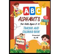 Alphabet Tracing and Coloring Book for Kids Ages 3-6: Letter Tracing, Coloring & Matching Activities to Learn the ABCs (A-Z Preschool Workbook): ABC ... Recognition, Coloring & Handwriting Practice