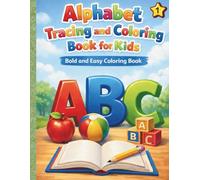 Alphabet Tracing and Coloring Book for Kids: Bold and Easy Coloring Book (Children's coloring world)