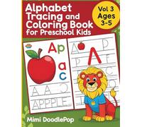 Alphabet Tracing and Coloring Book for Preschool Kids: Learn to Write Letters with Tracing and Coloring Activities for Ages 3-5 Vol. 3