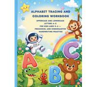 Alphabet Tracing and Coloring Workbook: Uppercase and Lowercase Letters A-Z for Kids Ages 4-6 - Preschool and Kindergarten Handwriting Practice