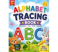 alphabet tracing book ABC: Learn to Write the Alphabet with Fun Animal Illustrations, Preschool Handwriting Practice, and Early Learning Activities for Toddlers and Kindergarten Kids