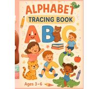 Alphabet Tracing Book: Alphabet Tracing Workbook with Coloring & Certificate | Early Writing Practice for Preschool & Kindergarten