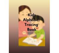 Alphabet tracing book for kids: A Fun Workbook to Learn Letters A-Z for Preschool and Kindergarten