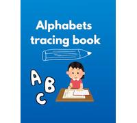 Alphabet Tracing Book for Kids: Aa-Zz Ages 3-5: Uppercase & Lowercase Letter Tracing Workbook for Preschool & Kindergarten Kids