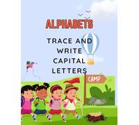 Alphabet Tracing Book for Kids Ages 3-5: Learn to Write ABC | Letter Tracing Practice Workbook for Preschool and Kindergarten