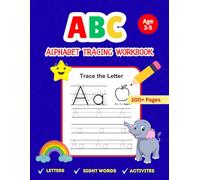 Alphabet Tracing Book for Kids Ages 3-5: Learn to Write Letters A to Z with Fun Activities and Coloring Pages: Early Learning Handwriting Workbook for ... Letters, Dotted Lines, and Engaging Pictures
