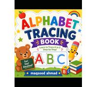 Alphabet Tracing Book for Kids Ages 3-5: Learn to Write Letters A-Z, Handwriting Practice Workbook, Preschool & Kindergarten Letter Tracing Activities for Early Learning