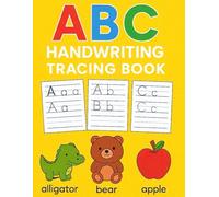Alphabet Tracing Book for Kids Ages 3-5: Learn to Write Letters with 100+ Pages of Fun Handwriting Practice: Preschool and Kindergarten ABC Workbook ... Cute Illustrations for Early Writing Skills