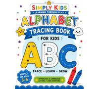 Alphabet Tracing Book for Kids: Learn to Trace Uppercase & Lowercase Letters • Preschool Handwriting Practice • Fun Activities for Ages 3-5 (Simply Kids)