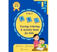 Alphabet Tracing, Coloring & Activity Book for Kids Ages 3-5: A 3-in-1 Preschool Workbook with Letter Tracing, Coloring Pages and Fun Alphabet Activities