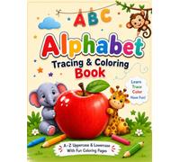 Alphabet Tracing & Coloring Book for Kids Ages 3-5: Preschool Handwriting Practice Workbook | Letter Tracing, Early Writing Skills, Alphabet Learning & Coloring Activities