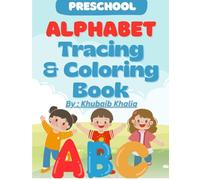 Alphabet Tracing & Coloring Book for Kids Ages 3-6: Learn ABCs with Fun Tracing and Coloring Activities (A-Z)