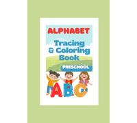 Alphabet Tracing & Coloring Book: PRESCHOOL