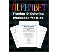 Alphabet Tracing & Coloring Workbook for Kids: Learn A-Z Letters with Fun Coloring, Tracing Practice & Blank Pages for Repetition