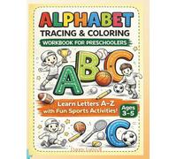 Alphabet Tracing & Coloring Workbook for Preschoolers: Learn Letters A-Z with Fun Sports Activities! (Bright Beginnings Learning Series)