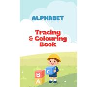 Alphabet Tracing & Colouring Book