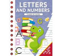 Alphabet Tracing Letters and Numbers for Kids Ages 3-5: Learn to Write Alphabet and Number Shapes | Handwriting Practice, Line Tracing, and Fine Motor Activities for Pre-K and Kindergarten