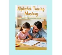 “Alphabet Tracing Mastery: Practice & Play for Confident Writing”