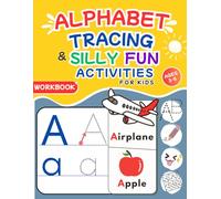 Alphabet Tracing & Silly Fun Activities for Kids Ages 3-5: A Fun Alphabet Tracing Workbook with Mazes and Silly Drawing Games for Preschool and Kindergarten