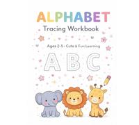 Alphabet Tracing Workbook: A Fun Handwriting Practice Book for Toddlers and Preschoolers