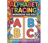Alphabet Tracing Workbook for Kids: A-Z Uppercase & Lowercase Letter Tracing • Step-by-Step Stroke Order • Pre-K & Preschool Handwriting Practice • Ages 3-5 (Handwriting Academy for Kids)