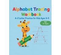 Alphabet Tracing Workbook for Kids Ages 3-5: A-Z Uppercase & Lowercase Letter Practice | Preschool & Kindergarten Handwriting Notebook (Early Learning Kids Workbook)