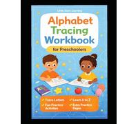 Alphabet Tracing Workbook for Kids Ages 3-5: Learn to Write Letters A to Z, Preschool Practice Book with Tracing, Writing and Fun Activities: Learn to ... My First Preschool Skills Workbook Series)