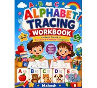 Alphabet Tracing Workbook for Kids Ages 3-5: Learn to Write Letters A-Z, Improve Handwriting, Build Fine Motor Skills, and Practice Preschool Learning Through Fun Alphabet Tracing Activities