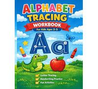 Alphabet Tracing Workbook for Kids Ages 3-6: Learn to Write Uppercase and Lowercase Letters, Improve Handwriting, Build Fine Motor Skills and Letter ... Book (My First Tracing Books for Kids)