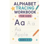 Alphabet Tracing Workbook for Kids: Fun letter Practice for Ages 3-5