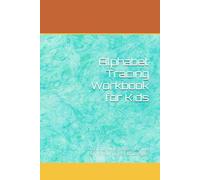 Alphabet Tracing Workbook for Kids: Learn to Write Letters A-Z with Fun Handwriting Practice Pages
